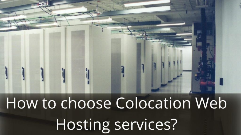 image represents How to choose Colocation Web Hosting services?