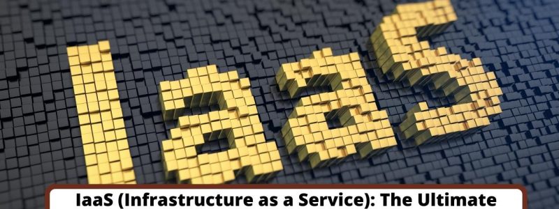 image represents IaaS (Infrastructure as a Service): The Ultimate Guide