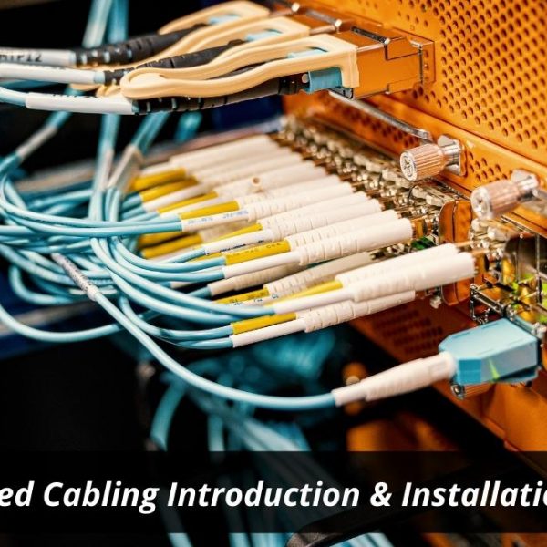 Image presents Structured-Cabling-Introduction-Installation-Guide